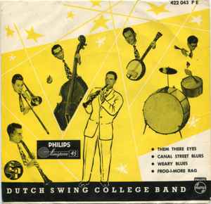 The Dutch Swing College Band - Them There Eyes - Weary Blues / Canal Street Blues - Frog-I-More Rag album cover