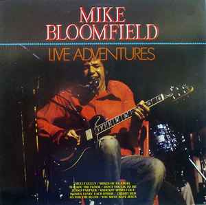 Live Adventures - Mike Bloomfield