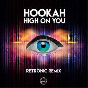 Hookah (2) - High On You (Retronic Remix) album cover