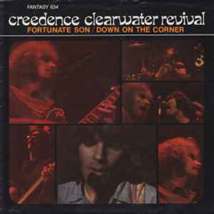 Fortunate Son / Down On The Corner - Creedence Clearwater Revival