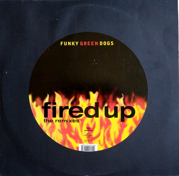 Funky Green Dogs – Fired Up (The Remixes) (2000, Vinyl) - Discogs