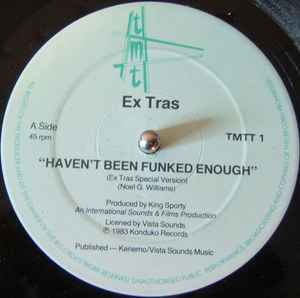 Haven't Been Funked Enough - Ex Tras