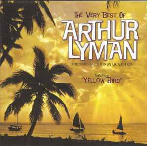 Arthur Lyman - The Very Best Of Arthur Lyman album cover