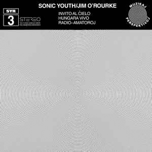 Invito Al Ĉielo - Sonic Youth / Jim O'Rourke