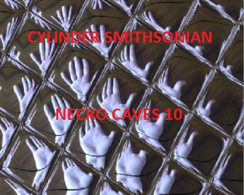 baixar álbum Cylinder Smithsonian - Necro Caves 10