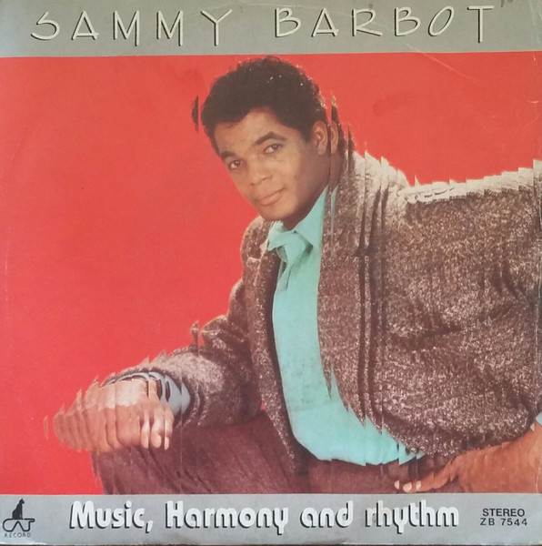 Sammy Barbot – Music, Harmony And Rhythm (1985, Vinyl) - Discogs