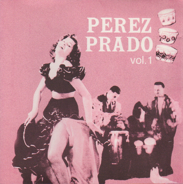 Perez Prado – Perez Prado Vol. 1 (1997