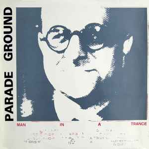 Parade Ground - Man In A Trance album cover