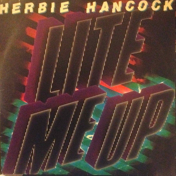 Herbie Hancock - Lite Me Up | Releases | Discogs