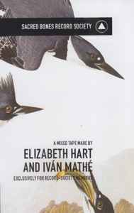  A Mixed Tape Made By Elizabeth Hart And Iván Mathé - Elizabeth Hart & Iván Mathé