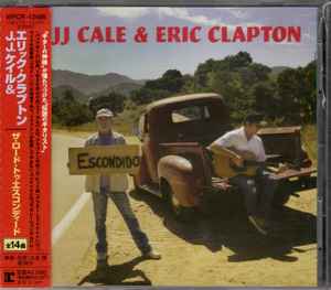 JJ Cale u0026 Eric Clapton u003d Ｊ．Ｊ．ケイル ＆ エリック・クラプトン – The Road To Escondido u003d  ザ・ロード・トゥ・エスコンディード (2006