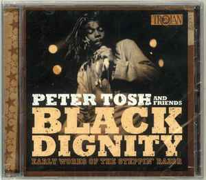 Peter Tosh & Friends - Black Dignity (Early Works Of The Steppin' Razor) album cover