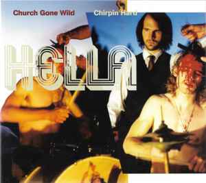 Church Gone Wild / Chirpin Hard - Hella
