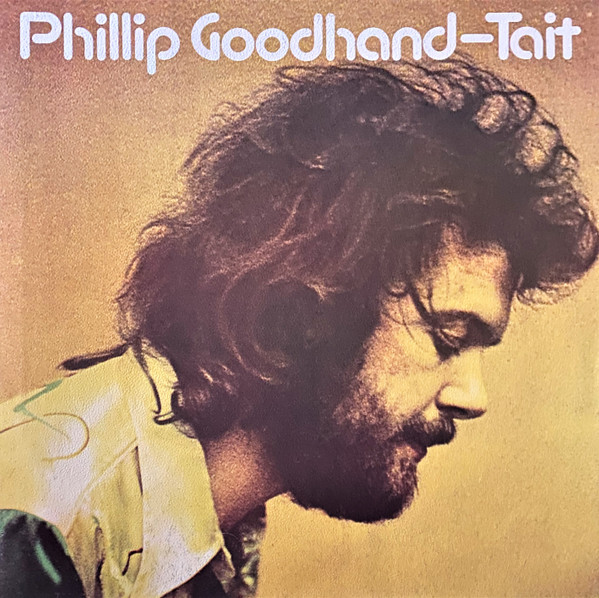 Phillip Goodhand-Tait - Phillip Goodhand-Tait | Releases | Discogs