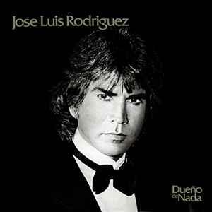 Jose Luis Rodriguez* - Dueño De Nada