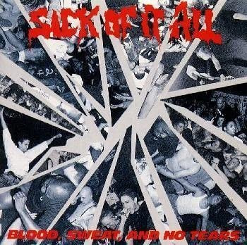 Sick Of It All - Blood, Sweat And No Tears | Releases | Discogs