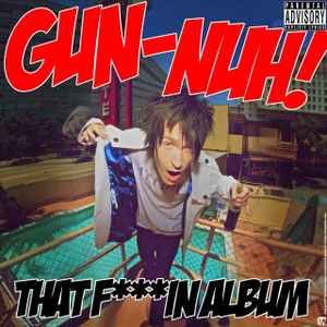 Gunnuh - That Fuckin' Album album cover