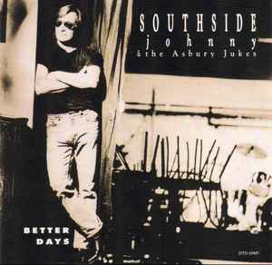 Better Days - Southside Johnny & The Asbury Jukes