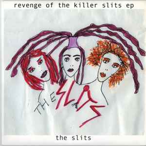 The Slits - Revenge Of The Killer Slits album cover