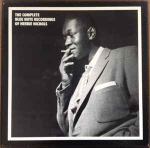 Herbie Nichols - The Complete Blue Note Recordings Of Herbie Nichols