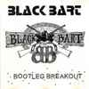 Black Bart (2) - Bootleg Breakout