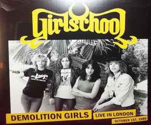 Girlschool – Demolition Girls, Live In London, October 1st, 1980