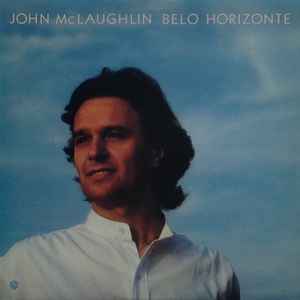 John McLaughlin - Belo Horizonte | Releases | Discogs