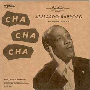 Abelardo Barroso With Orquesta Sensaci n Cha Cha Cha 2014