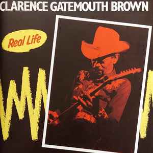 Portada de album Clarence "Gatemouth" Brown - Real Life