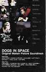 Cover of Dogs In Space (Original Motion Picture Soundtrack), 1986, Cassette