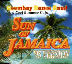 Goombay Dance Band & Cool Summer Cuts - Sun Of Jamaica '95 Version