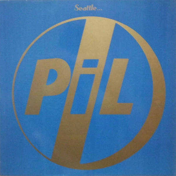 P.I.L. – Seattle (1987, Vinyl) - Discogs