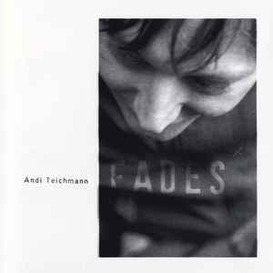 Andi Teichmann - Fades Album-Cover