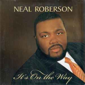 Neal Roberson - It’s On The Way album cover