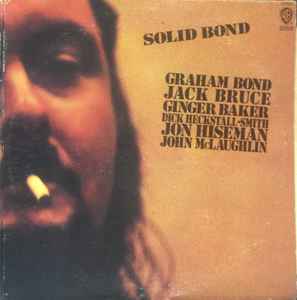 Graham Bond – Solid Bond (1970, Gatefold, Vinyl) - Discogs