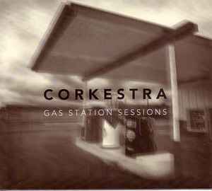 Corkestra - Gas Station Sessions album cover