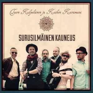Tuure Kilpeläinen Ja Kaihon Karavaani - Surusilmäinen Kauneus album cover