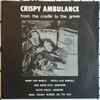 Crispy Ambulance - From The Cradle To The Grave