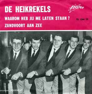 De Heikrekels - Waarom Heb Jij Me Laten Staan ? / Zandvoort Aan Zee album cover