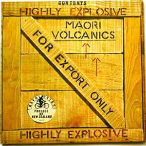 The Maori Volcanics - For Export Only: Highly Explosive album cover