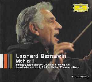 Leonard Bernstein - Mahler II: Symphonies nos. 5-7 / Rückert Lieder / Kindertotenlieder