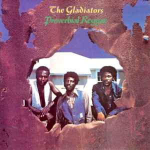 Proverbial Reggae - The Gladiators