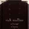 Rich Mullins - A Liturgy A Legacy & A Ragamuffin Band