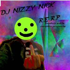 DJ Nizzy Nick - R​.​E​.​R​.​P ( Rough Edits Random Projects ) album cover