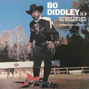 Bo Diddley Is A Gunslinger - Bo Diddley