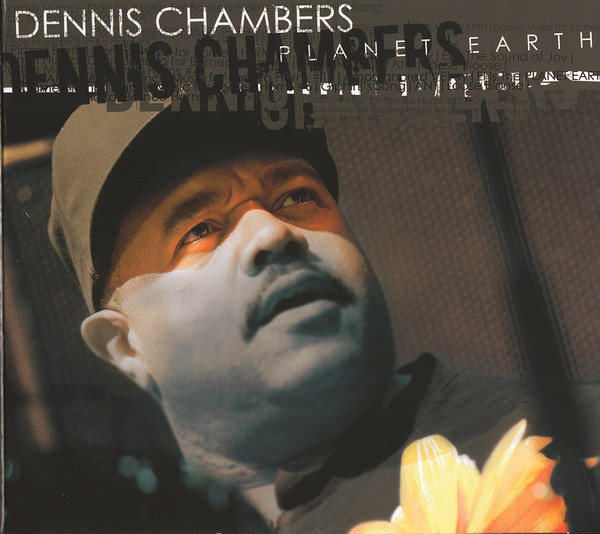 Dennis Chambers – Planet Earth (2005
