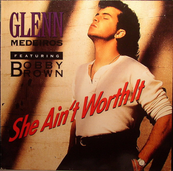 Glenn Medeiros Featuring Bobby Brown - She Ain't Worth It