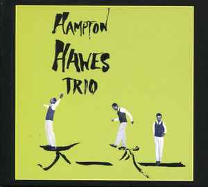 Trio Vol. 1 - Hampton Hawes Trio