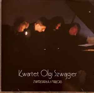 Kwartet Olgi Szwajgier - Zwierciadła / Mirrors album cover