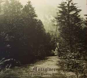 Mossgiver - Led By The Glowing River album cover